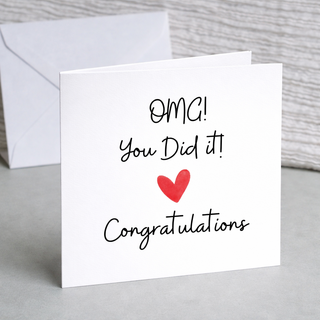 OMG you did it! Congratulations Card