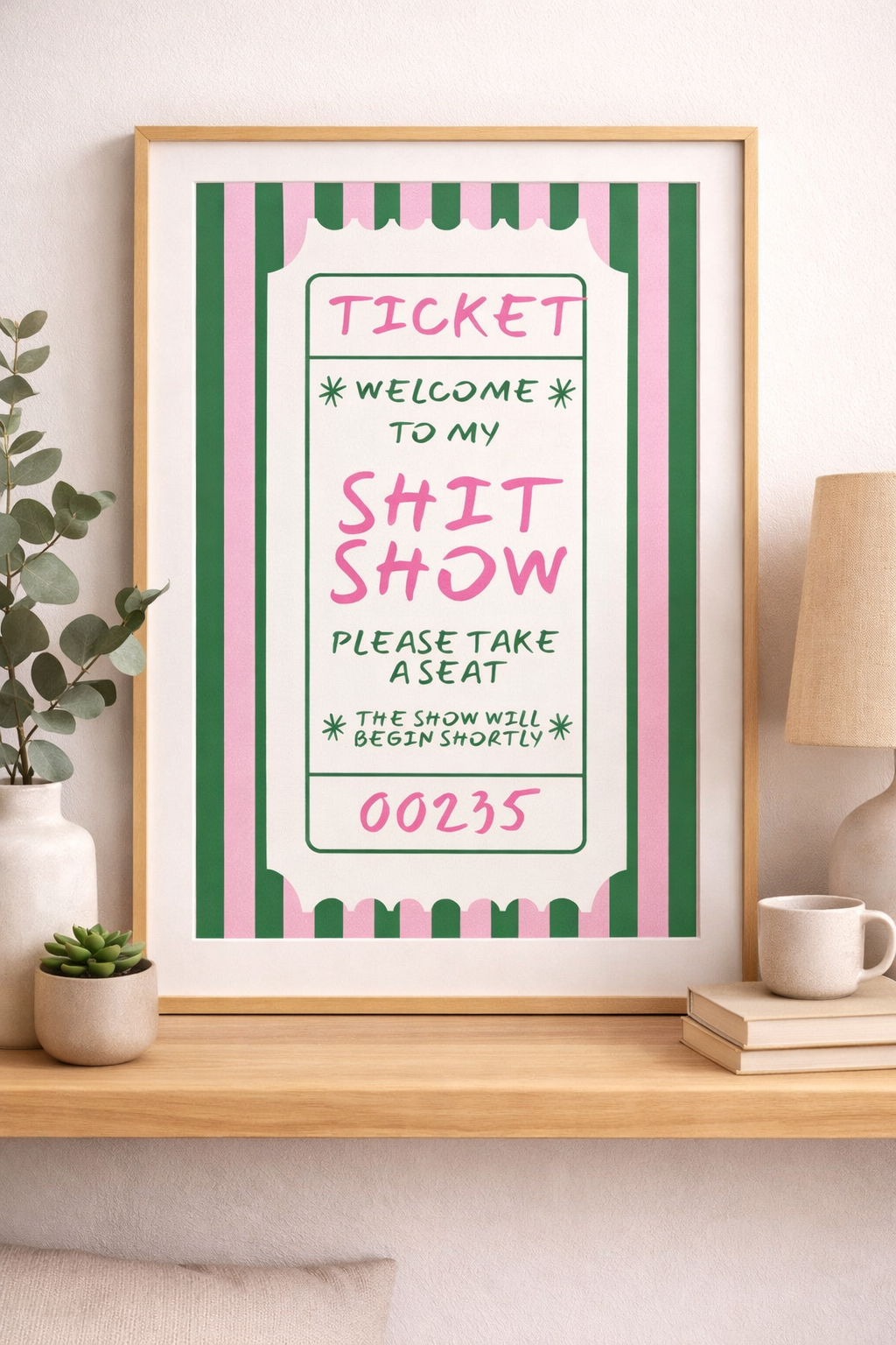 Welcome to My Shit Show Art Print