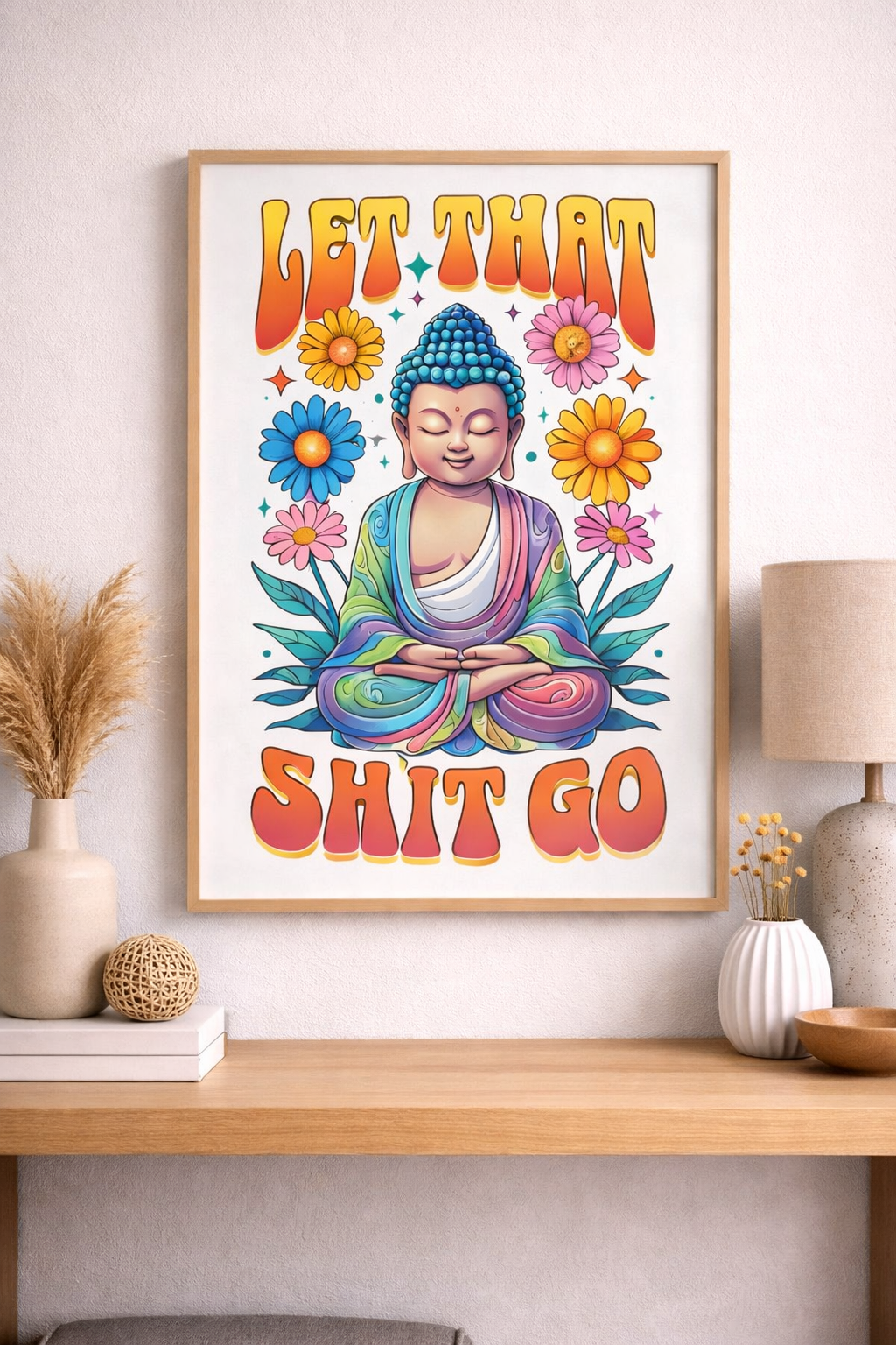 Let That Sh*t Go Buddha Art Print