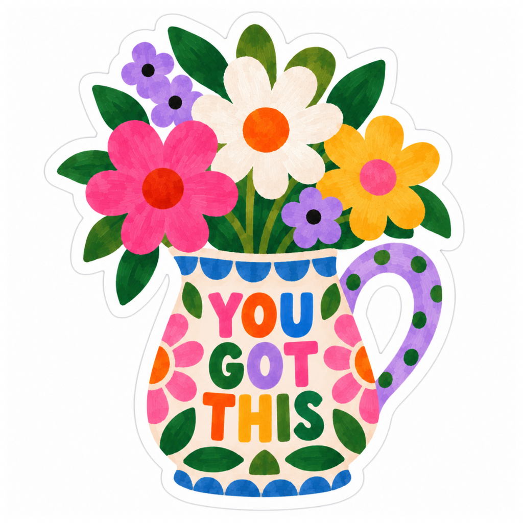 You Got This Floral Jug Glossy Vinyl Sticker – 10 cm