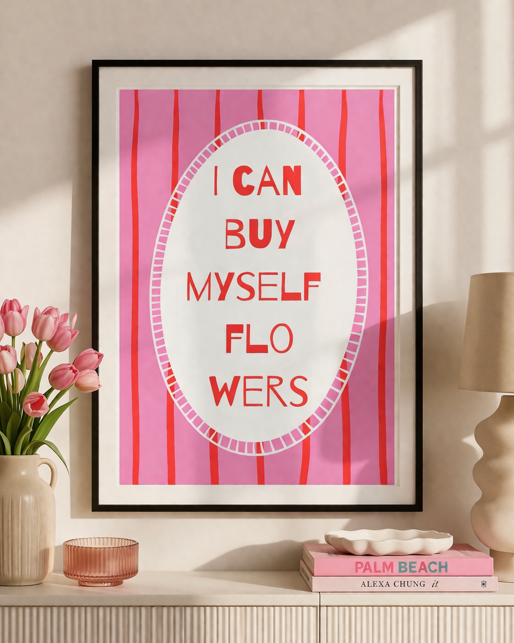 I Can Buy Myself Flowers Art Print