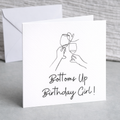 Bottoms Up Birthday Girl! Birthday Card