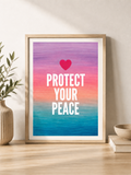 “Protect your Peace” Art Print
