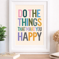 Do what makes you happy Print