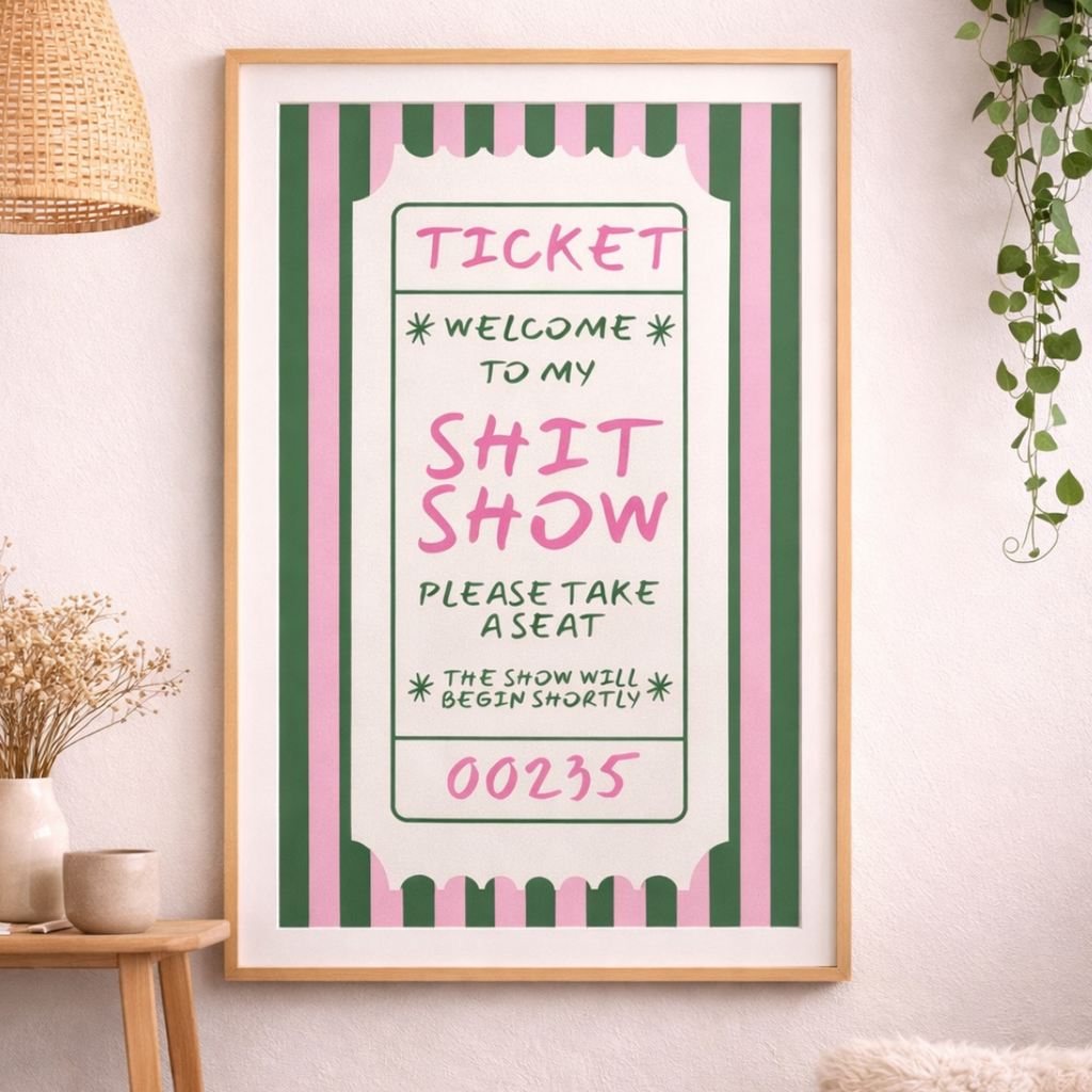 Welcome to My Shit Show Art Print