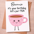 Let’s Par-TEA Birthday Card – Cute Tea Lover Birthday Card