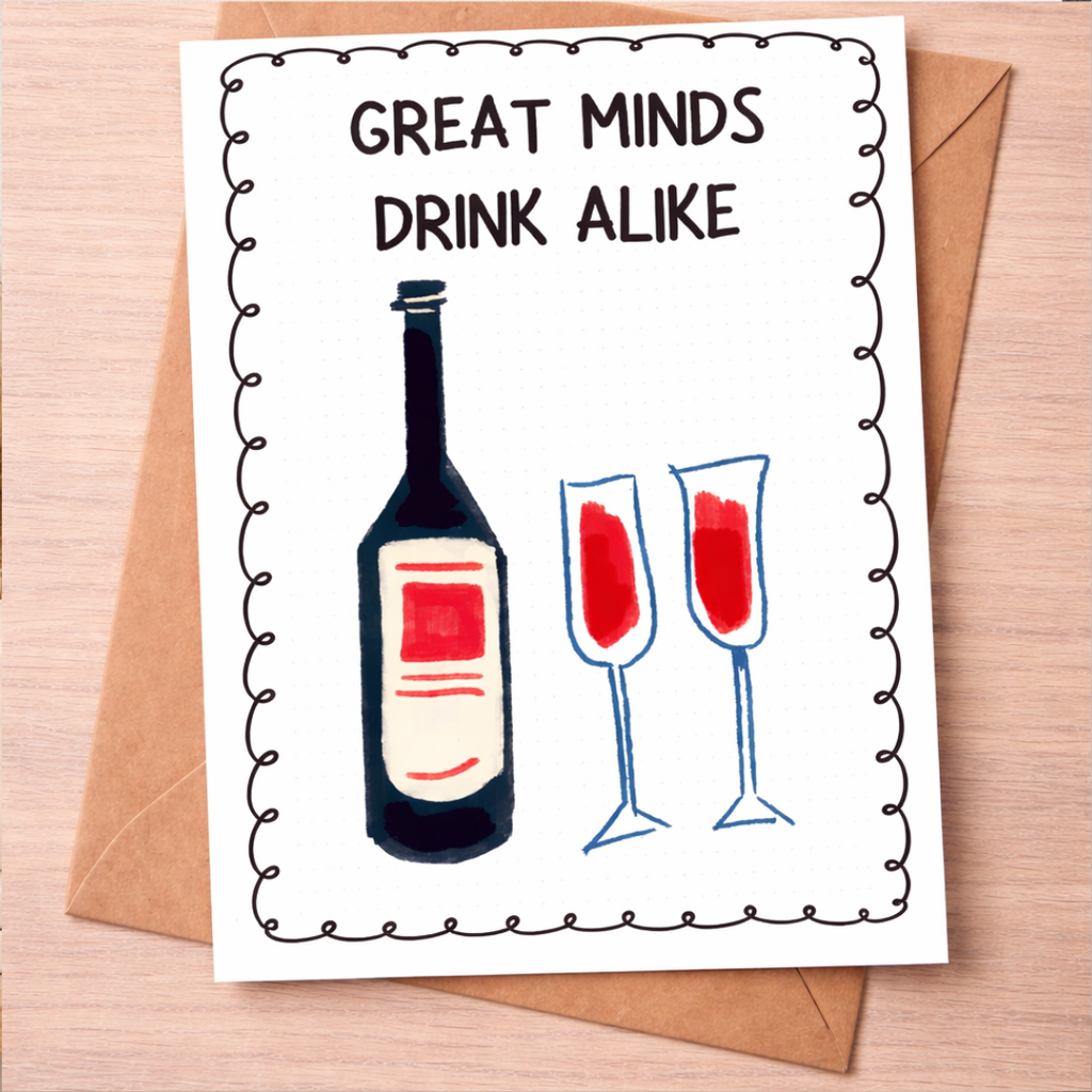 Great Minds Drink Alike – Funny Wine
