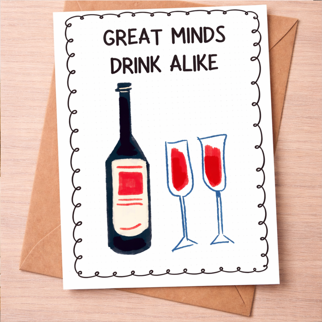 Great Minds Drink Alike – Funny Wine