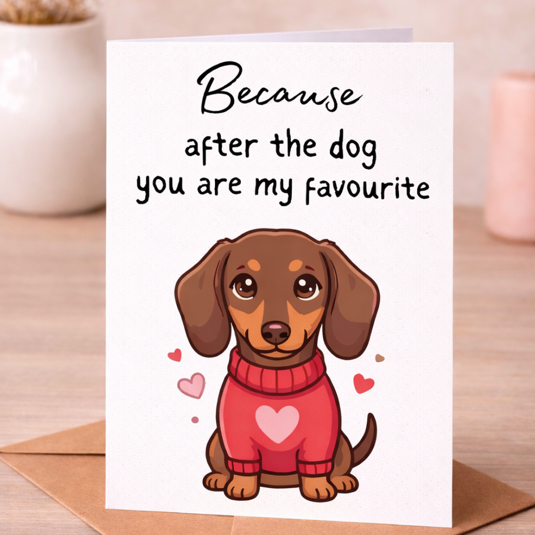 After the Dog You’re My Favourite – Cute Dog Lover card