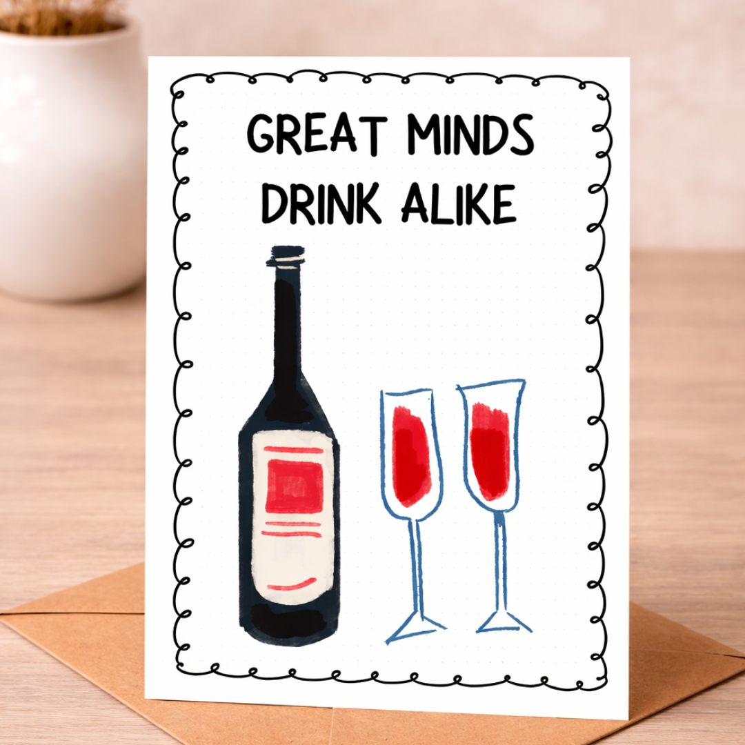 Great Minds Drink Alike – Funny Wine