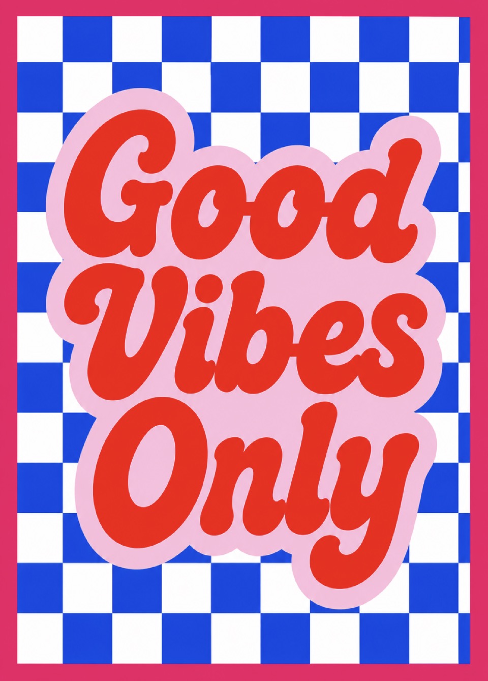 Good Vibes Only Art Print – Colourful Checkerboard Wall Art