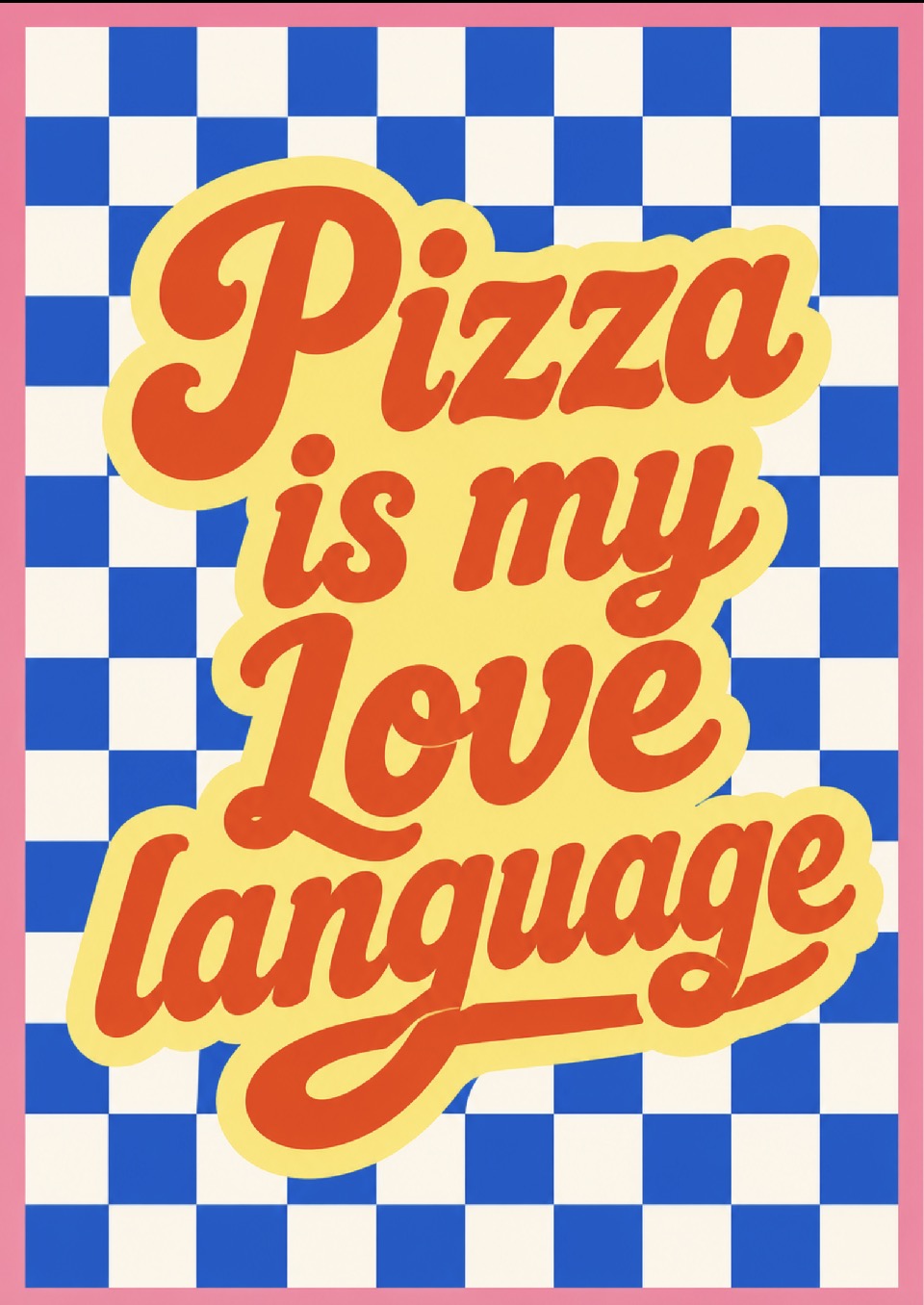 Pizza Is My Love Language Art Print – Retro Kitchen Wall Art