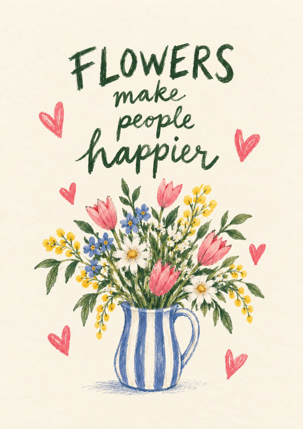 Flowers Make People Happier Art Print – Colourful Floral Wall Art