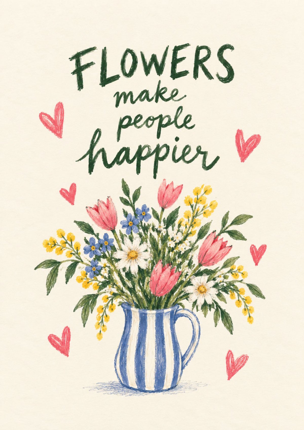 Flowers Make People Happier Art Print – Colourful Floral Wall Art