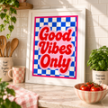 Good Vibes Only Art Print – Colourful Checkerboard Wall Art