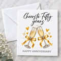 Cheers to Fifty Years -  50th Anniversary Card