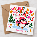 Personalised “Just Chillin’ This Christmas” Penguin Card