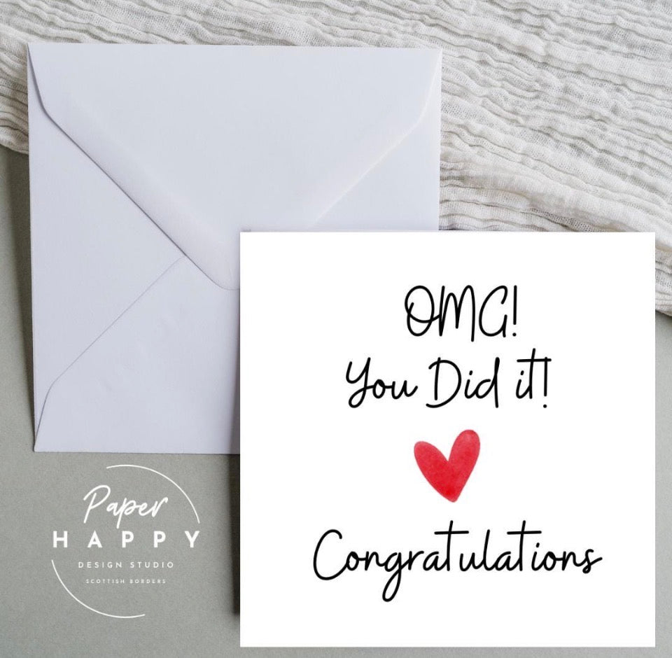 OMG you did it! Congratulations Card